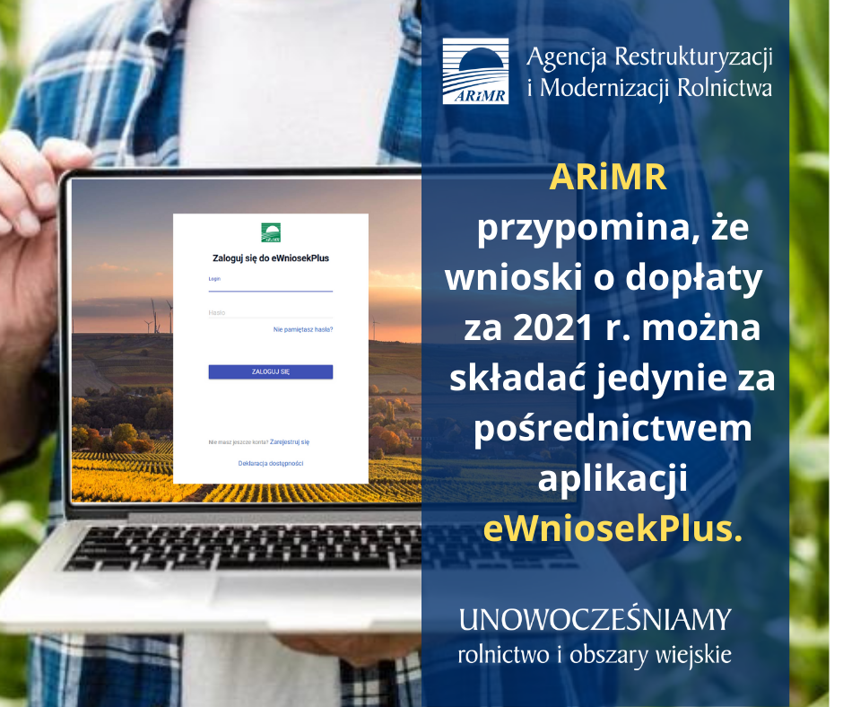 ARiMR przypomina ze wnioski o doplaty bezposrednie i obszarowe za 2021 r. mozna skladac jedynie za posrednictwem aplikacji eWniosekPlus.1