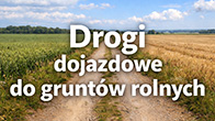 Link do mapy prezentującej wykonane zadania z zakresu budowy/modernizacji dróg dojazdowych do gruntów rolnych w roku 2023 i 2024.